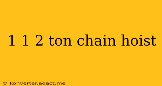 1 1 2 ton chain hoist