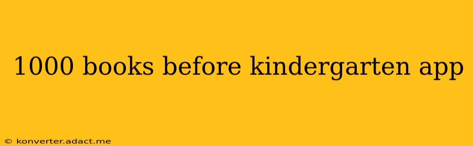 1000 books before kindergarten app
