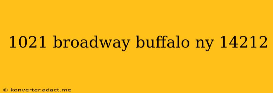 1021 broadway buffalo ny 14212