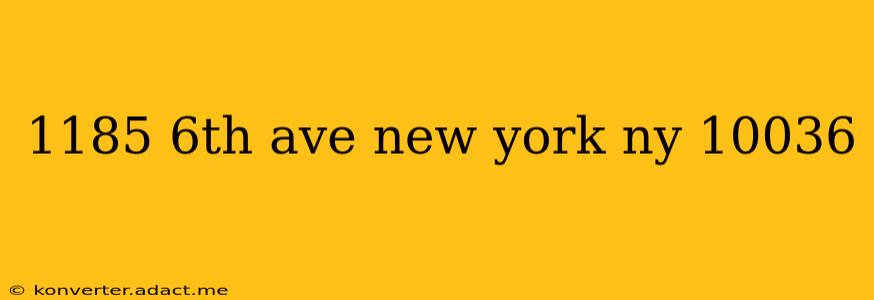 1185 6th ave new york ny 10036