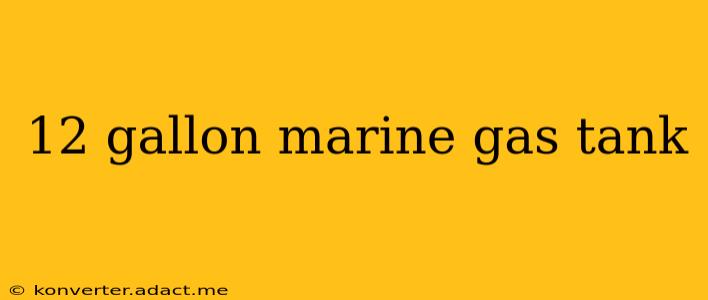12 gallon marine gas tank