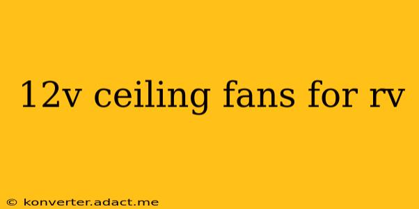 12v ceiling fans for rv