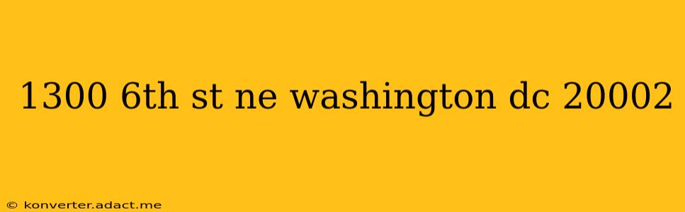 1300 6th st ne washington dc 20002