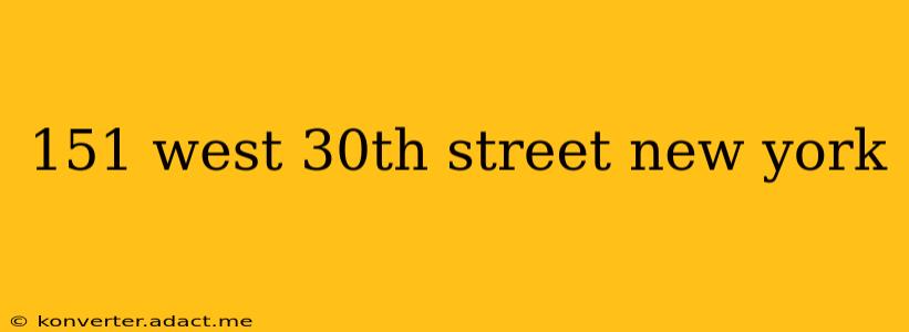 151 west 30th street new york