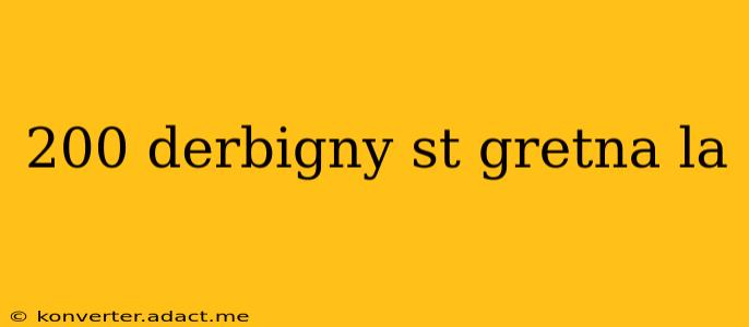 200 derbigny st gretna la