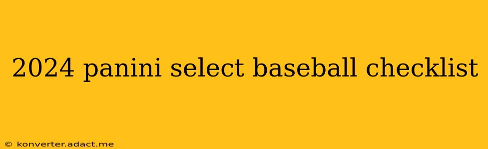 2024 panini select baseball checklist