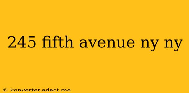 245 fifth avenue ny ny