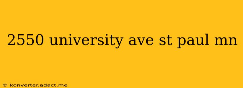2550 university ave st paul mn