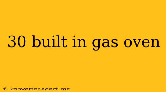 30 built in gas oven