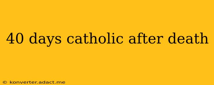 40 days catholic after death