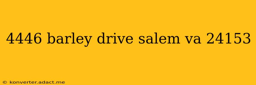 4446 barley drive salem va 24153