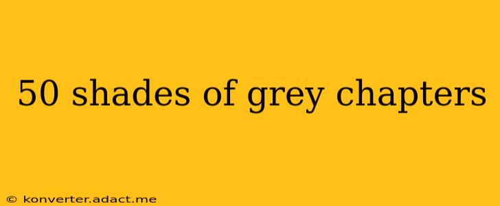 50 shades of grey chapters