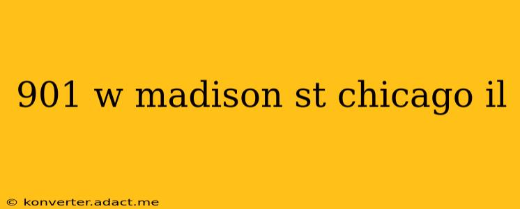 901 w madison st chicago il