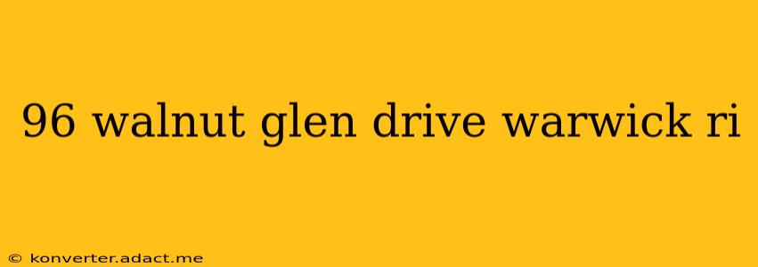 96 walnut glen drive warwick ri