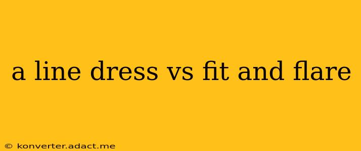 a line dress vs fit and flare