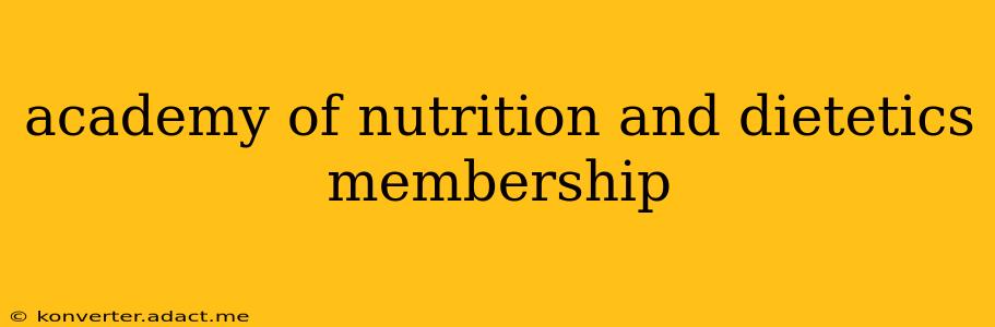 academy of nutrition and dietetics membership