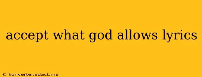 accept what god allows lyrics