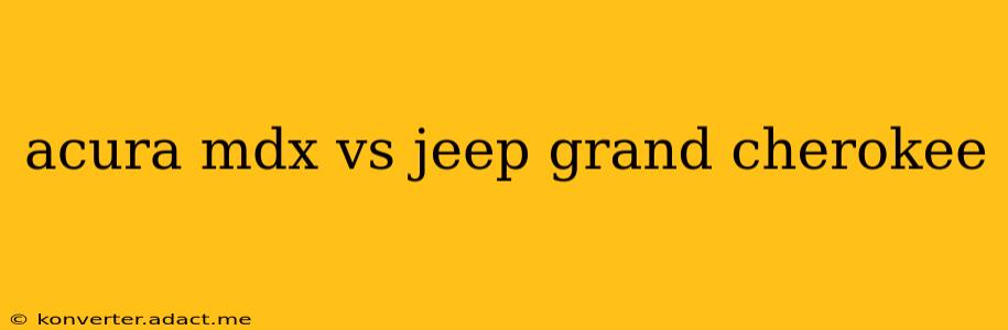 acura mdx vs jeep grand cherokee