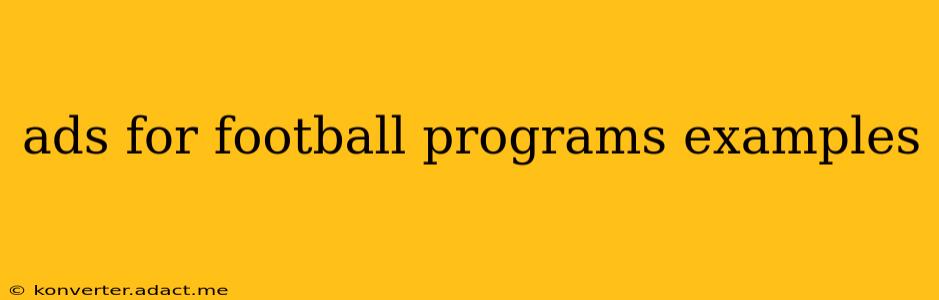 ads for football programs examples