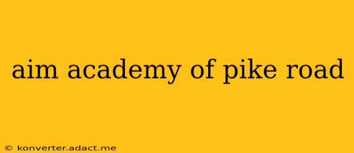 aim academy of pike road