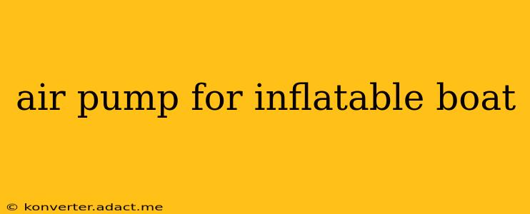 air pump for inflatable boat