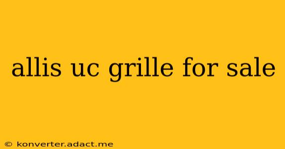 allis uc grille for sale