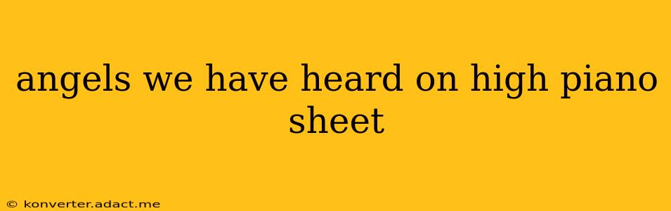 angels we have heard on high piano sheet