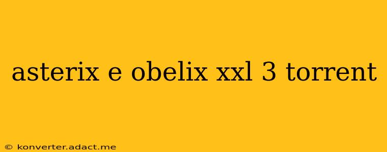 asterix e obelix xxl 3 torrent