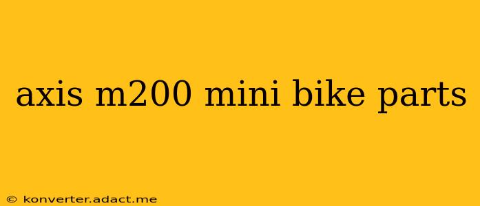 axis m200 mini bike parts