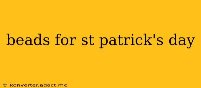 beads for st patrick's day