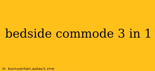bedside commode 3 in 1