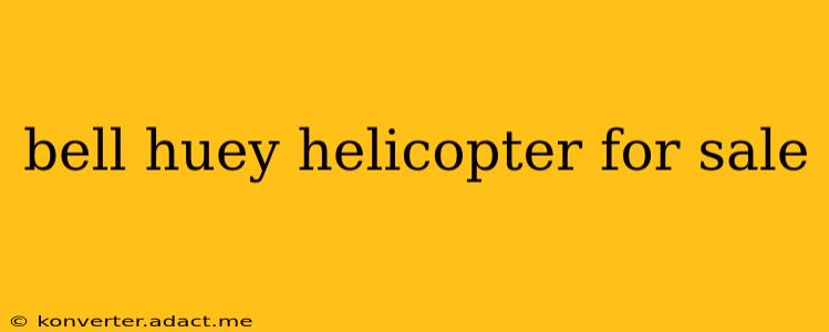 bell huey helicopter for sale