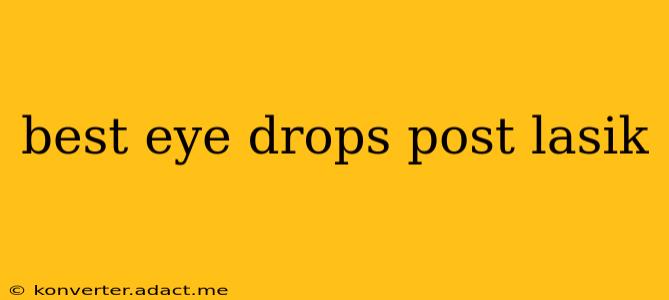 best eye drops post lasik