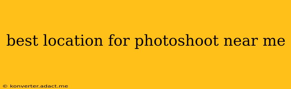 best location for photoshoot near me