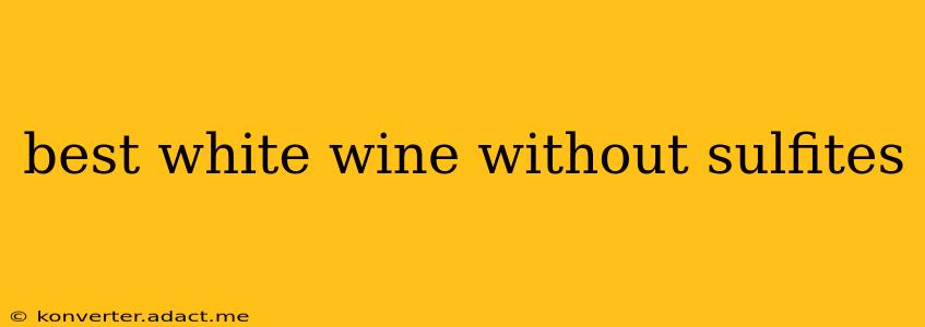 best white wine without sulfites