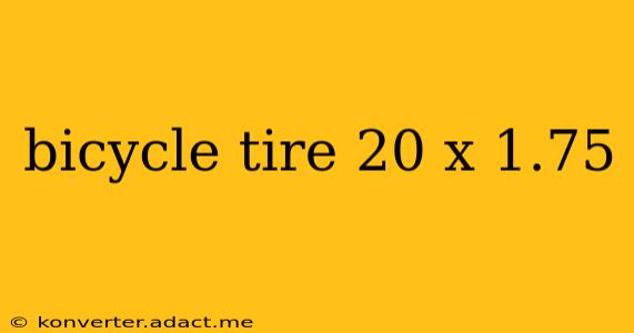 bicycle tire 20 x 1.75