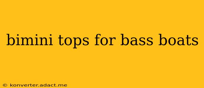 bimini tops for bass boats