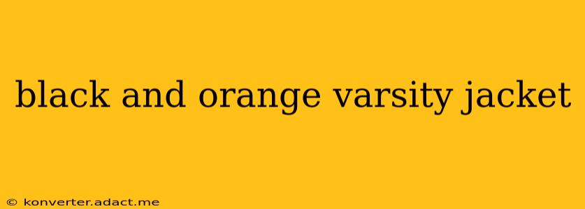 black and orange varsity jacket