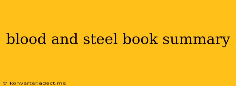 blood and steel book summary