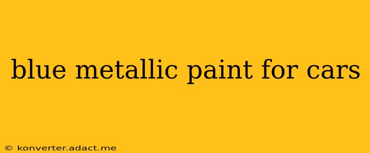 blue metallic paint for cars