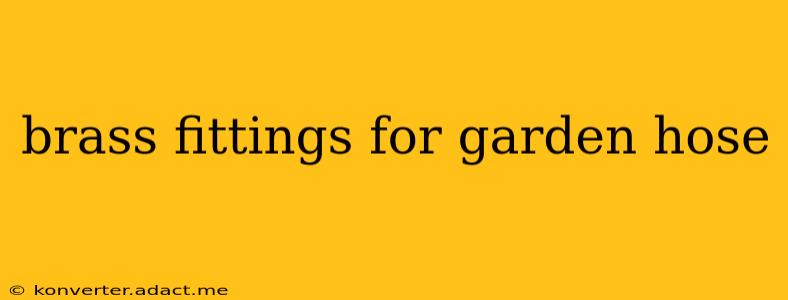 brass fittings for garden hose