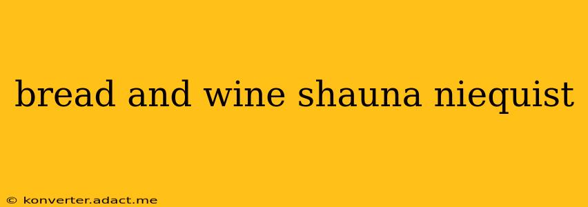 bread and wine shauna niequist