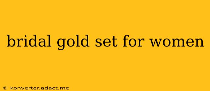 bridal gold set for women