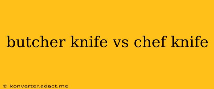 butcher knife vs chef knife