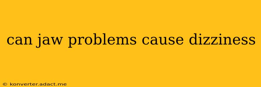 can jaw problems cause dizziness