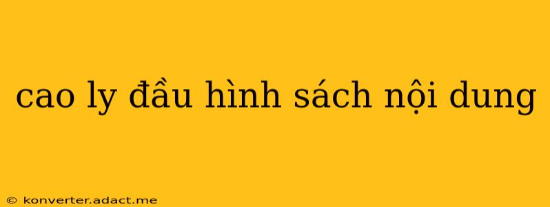 cao ly đầu hình sách nội dung