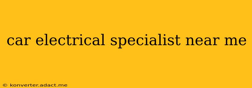 car electrical specialist near me