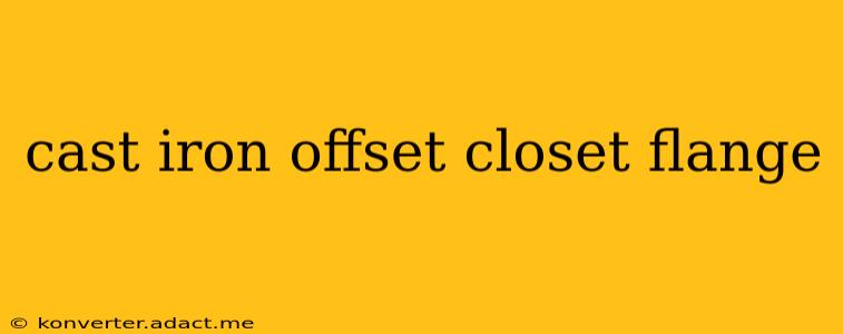 cast iron offset closet flange