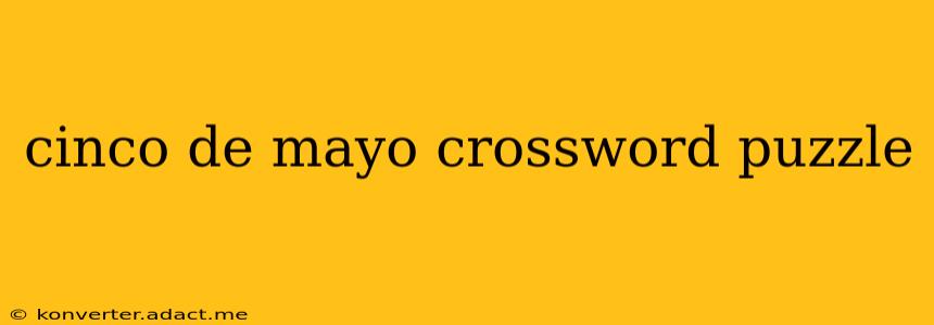 cinco de mayo crossword puzzle