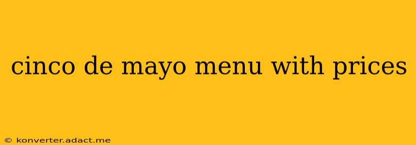 cinco de mayo menu with prices